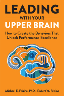Leading with Your Upper Brain - frisina